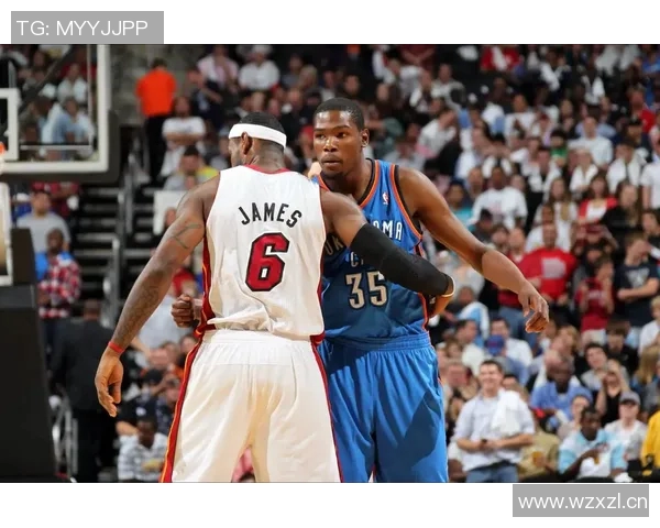詹姆斯与杜兰特防守表现对比分析后期状态差异显著