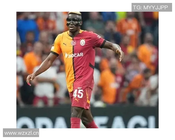 土超锋霸奥斯梅恩欧冠射手榜领跑四轮六球超越哈凯姆五球表现出色